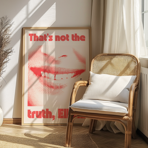 That's not the truth, Ellen | Salty Biche Studio